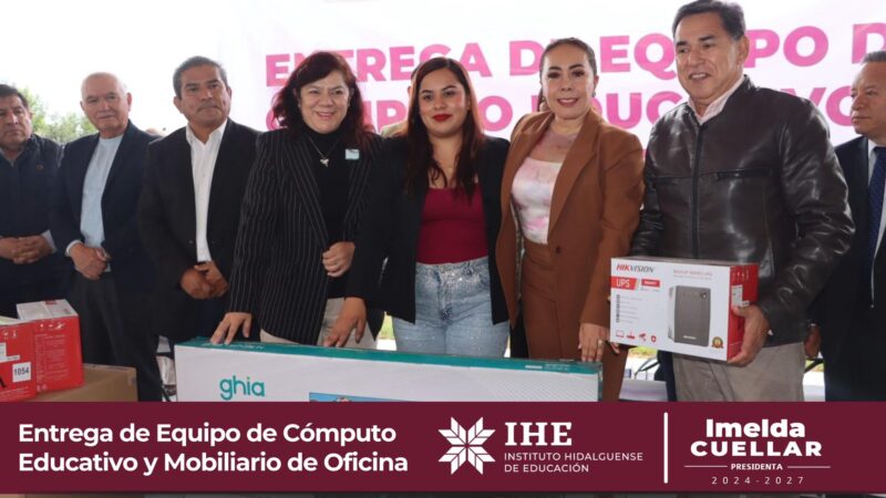 Entrega de Equipo de Cómputo Educativo y Mobiliario Escolar en Actopan