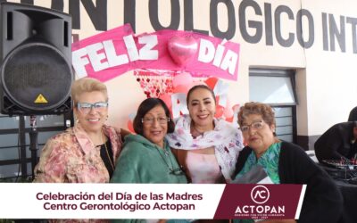 Celebración del Día de las Madres en el Centro Gerontológico Integral de Actopan.